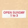 Open Sunday 1 to 3 Sign Rider